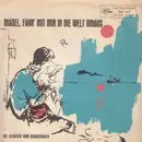 7inch Vinyl Single - Die Fröhlichen Sonntagsjäger - Mädel, Fahr Mit Mir In Die Welt Hinaus