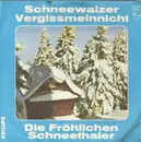 7inch Vinyl Single - Die Fröhlichen Schneethaler - Schneewalzer
