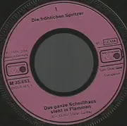 7inch Vinyl Single - Die Fröhlichen Spritzer - Das Ganze Scheißhaus Steht In Flammen