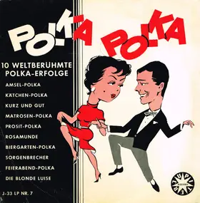 Heinz Munsonius Und Seine Solisten - Polka Polka - 10 Weltberühmte Polka-Erfolge