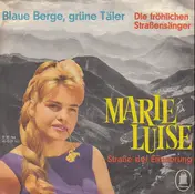 Die Fröhlichen Straßensänger - Marie Luise (Straße der Erinnerung)