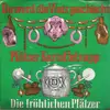 7inch Vinyl Single - Die Fröhlichen Pfälzer - Do Werd Die Wutz Geschlacht' / Pfälzer Kartoffelsupp