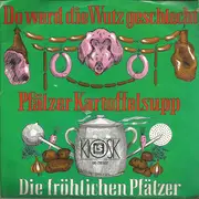 7inch Vinyl Single - Die Fröhlichen Pfälzer - Do Werd Die Wutz Geschlacht' / Pfälzer Kartoffelsupp