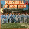 LP - Die Fußball-Nationalmannschaft - Fussball Ist Unser Leben