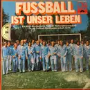 LP - Die Fußball-Nationalmannschaft - Fussball Ist Unser Leben