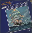 LP - Die Knurrhähne - Die Knurrhähne Singen Alte Seemannslieder Und Shanties