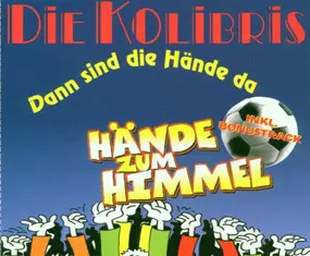 Die Kolibris - Dann Sind Die Hände Da