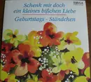 7inch Vinyl Single - Die Kolibris Und Die Dominos , Ballhausorchester Kurt Beyer - Schenk Mir Doch Ein Kleines Bißchen Liebe / Geburtstagsständchen