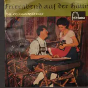 7inch Vinyl Single - Die Kollmannsberger - Feierabend auf der Hüttn