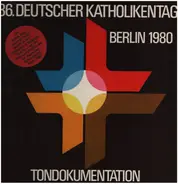 Die Katholische Kirche - 86. Deutscher Katholikentag, 4. - 8.6.1980 in Berlin