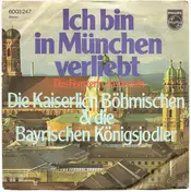 Die Kaiserlich Böhmischen - Ich Bin In München Verliebt