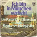 7inch Vinyl Single - Die Kaiserlich Böhmischen Und Die Bayerischen Königsjodler - Ich Bin In München Verliebt