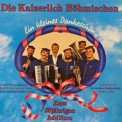 Die Kaiserlich Böhmischen - Ein Kleines Dankeschön    Zum 20 Jährigen Jubiläum