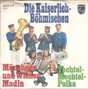 Die Kaiserlich Böhmischen - Münchner Und Wiener Madln