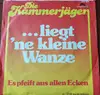 7inch Vinyl Single - Die Kammerjäger - ... Liegt Ne Kleine Wanze