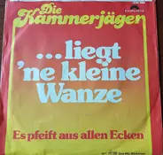Die Kammerjäger - ... Liegt Ne Kleine Wanze