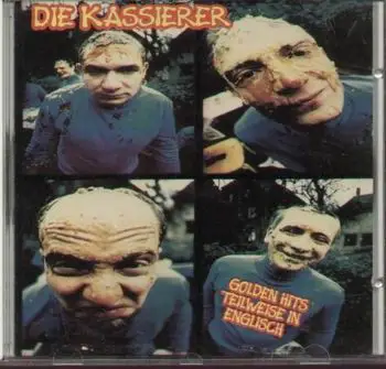 Die Kassierer - Goldene Hits Teilweise In Englisch