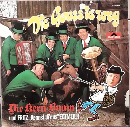 Die Kern Buam Und Fritz 'Kennst Di' Aus' Edtmeier - Die Goass Is Weg