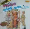 LP - Die Kichermänner - Neue Witze Scharfe, Spitze..! 2. Folge