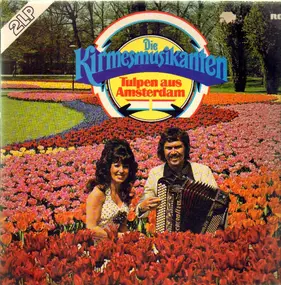 Die Kirmesmusikanten - Tulpen aus Amsterdam