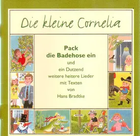 Die Kleine Cornelia - Pack die Badehose ein