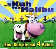 Die Kleine Kuh Von Malibu - Eine Kuh Die Hat 4 Beine