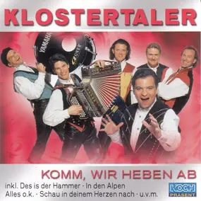 die klostertaler - Komm, Wir Heben Ab