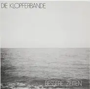 Die Klopferbande - Bessere Zeiten