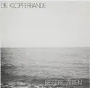 LP - Die Klopferbande - Bessere Zeiten