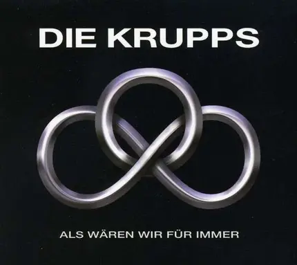 Die Krupps - Als Wären Wir für Immer
