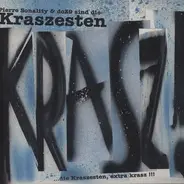 Die Kraszesten - Die Kraszesten / Jetzt Noch Kraszer