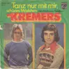 7inch Vinyl Single - Die Kremers - Tanz Nur Mit Mir, Schönes Mädchen