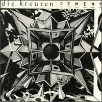 Die Kreuzen - Cement