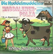 Die Kuddelmuddelers - Magdalenen-Polka (Ei, Ei, Magdalene)