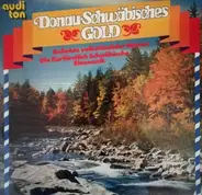 Die Kurfürstlich Schwäbische Blasmusik - Donau-Schwäbisches Gold
