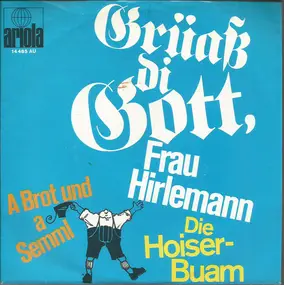 Die Hoiser Buam - Grüaß Di Gott, Frau Hirlemann