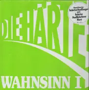 Die Härte - Wahnsinn I