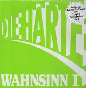 Die Härte - Wahnsinn I