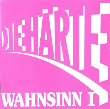 Die Härte - Wahnsinn I