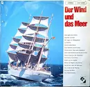 LP - Die Hamburger Jungs Mit Das Große Hanseatic-Orchester Und Bordorchester Der M.S. Bremen - Der Wind Und Das Meer - short version