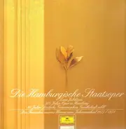Die Hamburger Staatsoper - 300 Jahre Oper in Hamburg, 80 Jahre Deutsche Grammophon Gesellschaft