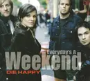 CD Single - Die Happy - Everyday's A Weekend - DIGIPAK