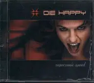 Die Happy - Supersonic Speed