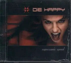 Die Happy - Supersonic Speed