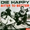 CD & DVD - Die Happy - Bitter To Better - Super jewel box