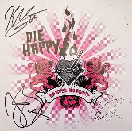 Die Happy - No Nuts No Glory