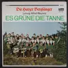 7inch Vinyl Single - Die Harzer Bergsänger - Es Grüne Die Tanne