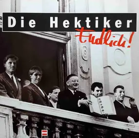 Die Hektiker - Endlich! - Österreich Ist High