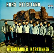 Die Helgoländer Karkfinken - Kurs Helgoland Mit Den Helgoländer Karkfinden