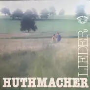 Die Huthmachers - Lieder